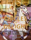 Image for Circles of Delight : Classic Carousels of San Francisco