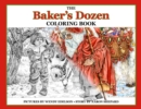 Image for The Baker&#39;s Dozen Coloring Book : A Grayscale Adult Coloring Book and Children&#39;s Storybook Featuring a Christmas Legend of Saint Nicholas