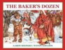 Image for The Baker&#39;s Dozen : A Saint Nicholas Tale, with Bonus Cookie Recipe and Pattern for St. Nicholas Christmas Cookies (Special Edition)