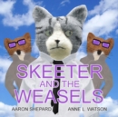 Image for Skeeter and the Weasels (Conspiracy Edition)