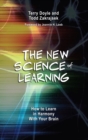 Image for The New Science of Learning : How to Learn in Harmony with Your Brain