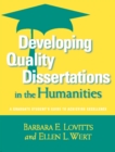 Image for Developing Quality Dissertations in the Humanities: A Graduate Student&#39;s Guide to Achieving Excellence