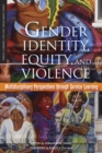 Image for Gender Identity, Equity, and Violence: Multidisciplinary Perspectives Through Service Learning