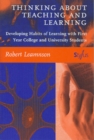 Image for Thinking About Teaching and Learning: Developing Habits of Learning with First Year College and University Students