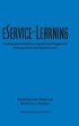 Image for eService-Learning : Creating Experiential Learning and Civic Engagement Through Online and Hybrid Courses