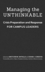 Image for Managing the Unthinkable : Crisis Preparation and Response for Campus Leaders