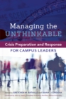 Image for Managing the Unthinkable: Crisis Preparation and Response for Campus Leaders