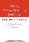 Image for Taking College Teaching Seriously - Pedagogy Matters!