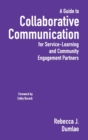 Image for A Guide to Collaborative Communication for Service-Learning and Community Engagement Partners