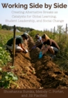 Image for Working Side by Side: Creating Alternative Breaks as Catalysts for Global Learning, Student Leadership, and Social Change