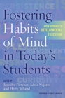 Image for Fostering Habits of Mind in Today&#39;s Students: A New Approach to Developmental Education