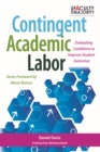 Image for Contingent Academic Labor: Evaluating Conditions to Improve Student Outcomes