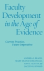 Image for Faculty development in the age of evidence  : current practices, future imperatives