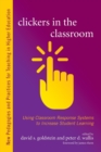 Image for Using classroom response systems (&#39;clickers&#39;) in college teaching  : across the disciplines, across the academy