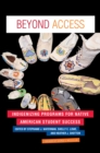 Image for Beyond access: indigenizing programs for Native American student success