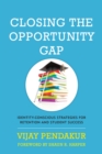 Image for Closing the opportunity gap  : identity-conscious strategies for retention and student success