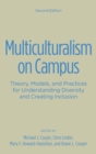 Image for Multiculturalism on campus  : theory, models, and practices for understanding diversity and creating inclusion