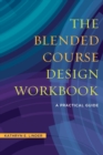 Image for The Blended Course Design Workbook