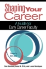 Image for Shaping your career: a guide for early career faculty