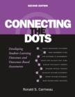 Image for Connecting the dots: developing student learning outcomes and outcomes-based assessments