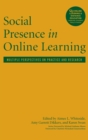 Image for Social presence in online learning  : multiple perspectives on practice and research