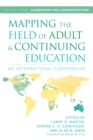 Image for Mapping the Field of Adult and Continuing Education : An International Compendium: Volume 3: Leadership and Administration