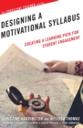 Image for Designing a Motivational Syllabus: Creating a Learning Path for Student Engagement