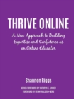 Image for Thrive Online : A New Approach to Building Expertise and Confidence as an Online Educator