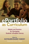 Image for ePortfolio as Curriculum : Models and Practices for Developing Students’ ePortfolio Literacy