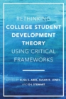 Image for Rethinking College Student Development Theory Using Critical Frameworks