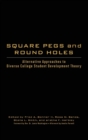 Image for Square pegs and round holes  : alternative approaches to diverse college student development theory