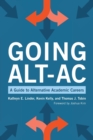 Image for Going alt-ac  : a guide to alternative academic careers