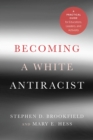 Image for Becoming a White Antiracist: A Practical Guide for Educators, Leaders, and Activists