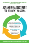 Image for Advancing Assessment for Student Success: Supporting Learning by Creating Connections Across Assessment, Teaching, Curriculum, and Cocurriculum in Collaboration With Our Colleagues and Our Students