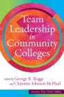 Image for Team Leadership in Community Colleges