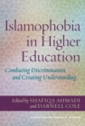 Image for Islamophobia in higher education  : combatting discrimination and creating understanding