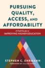 Image for Pursuing Quality, Access, and Affordability : A Field Guide to Improving Higher Education