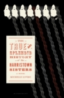 Image for The true and splendid history of the Harristown sisters