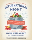 Image for International Night : A Father and Daughter Cook Their Way Around the World *Including More Than 250 Recipes*