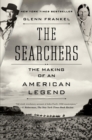 Image for The Searchers: the making of an American legend
