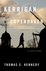 Image for Kerrigan in Copenhagen : A Love Story