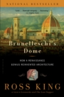 Image for Brunelleschi&#39;s dome: how a Renaissance genius reinvented architecture