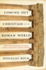 Image for Coming Out Christian in the Roman World