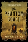 Image for The phantom coach: a connoisseur&#39;s collection of the best Victorian ghost stories
