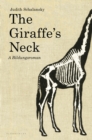 Image for The giraffe&#39;s neck: a novel