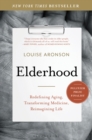 Image for Elderhood: redefining aging, transforming medicine, reimagining life