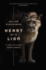 Image for Heart of a lion: a lone cat&#39;s walk across America