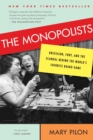 Image for The monopolists: obsession, fury, and the scandal behind the world&#39;s favorite board game