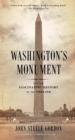 Image for Washington&#39;s Monument: and the fascinating history of the Obelisk