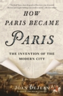 Image for How Paris Became Paris